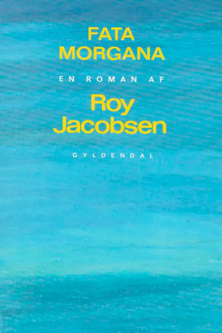 Fata morgana af Roy Jacobsen