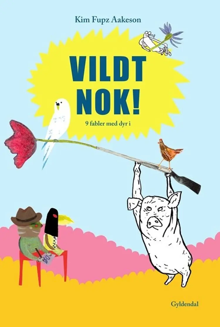 Vildt nok! af Kim Fupz Aakeson