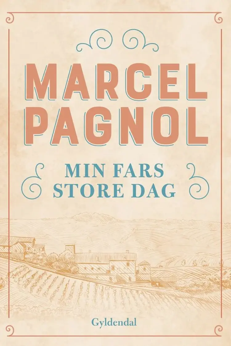 Min fars store dag af Marcel Pagnol