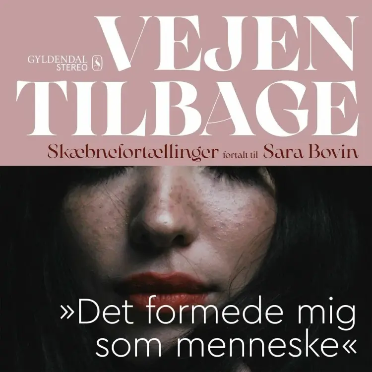 ''Det formede mig som menneske'' af Sara Bovin