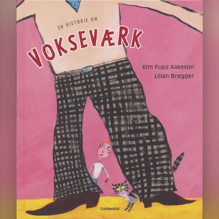 En historie om vokseværk af Kim Fupz Aakeson