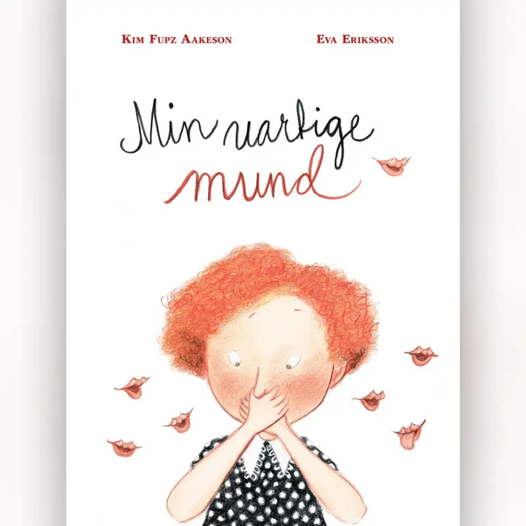 Min uartige mund af Kim Fupz Aakeson