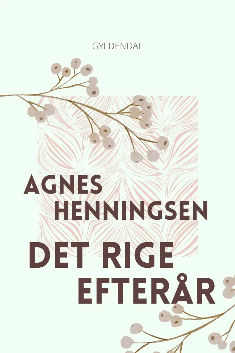 Det rige efterår af Agnes Henningsen