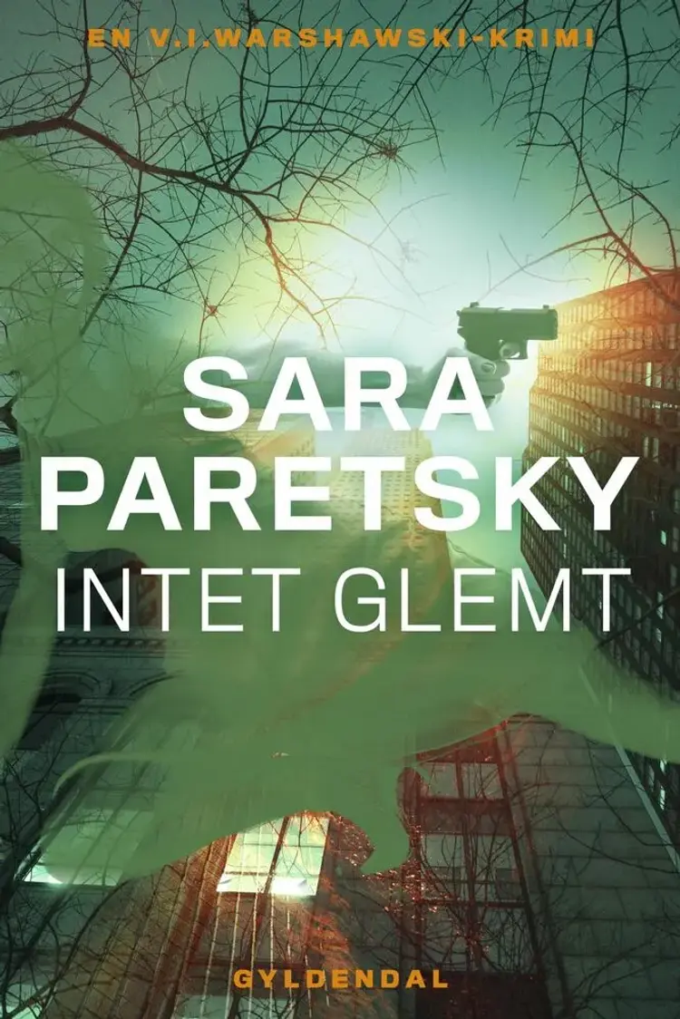 Intet glemt af Sara Paretsky