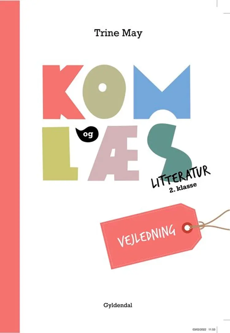 Kom og læs litteratur 2. klasse. Vejledning af Trine May
