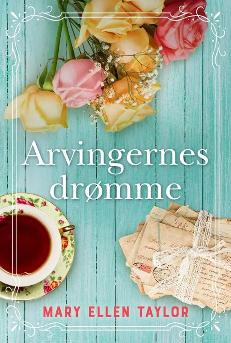 Arvingernes drømme af Mary Ellen Taylor