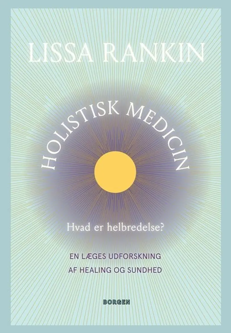 Holistisk medicin af Lissa Rankin