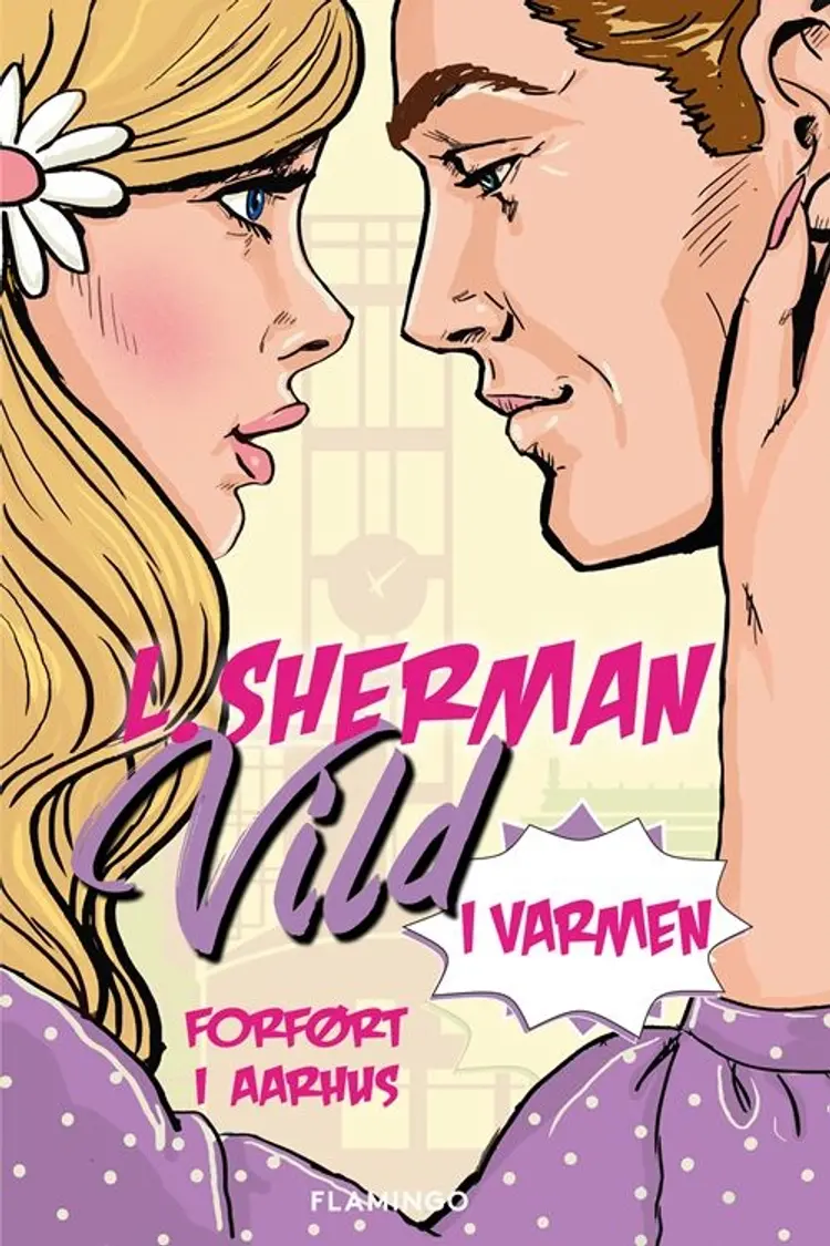 Vild i varmen af L. Sherman