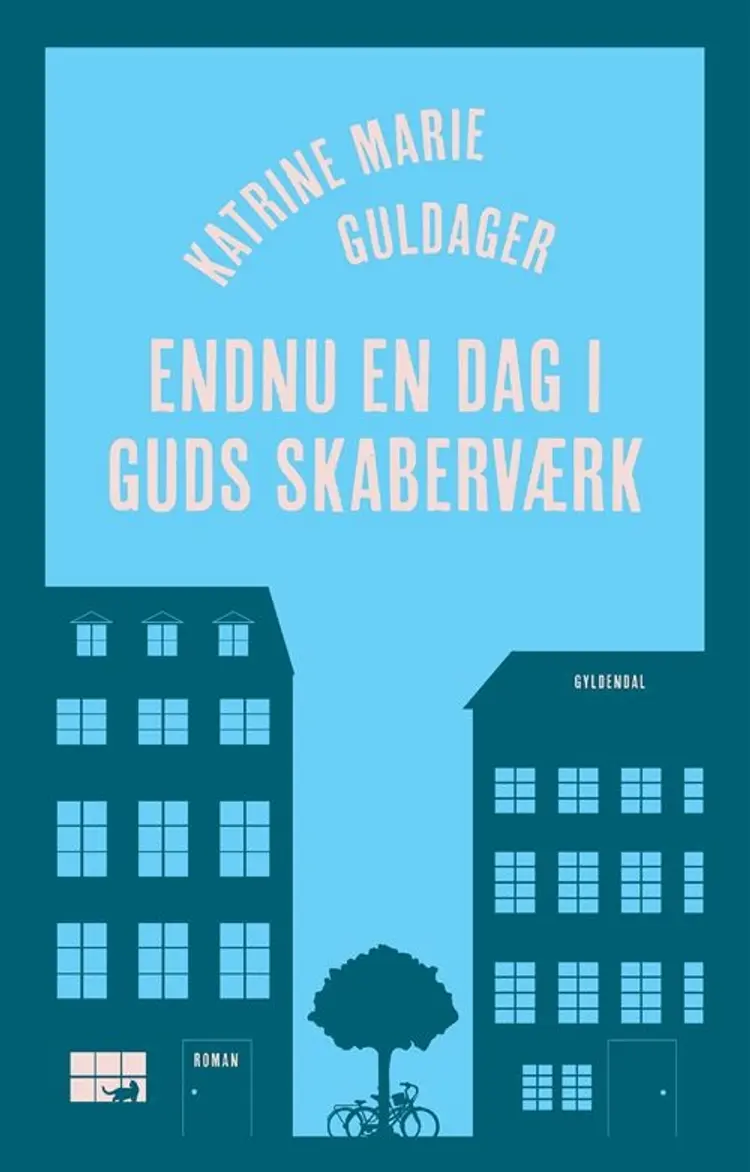 Endnu en dag i Guds skaberværk af Katrine Marie Guldager