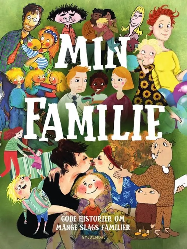 Min familie - gode historier om mange slags familier af Kim Fupz Aakeson