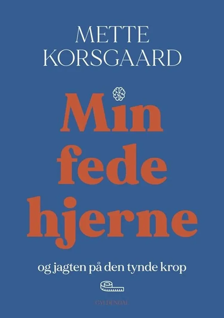 Min fede hjerne af Mette Korsgaard
