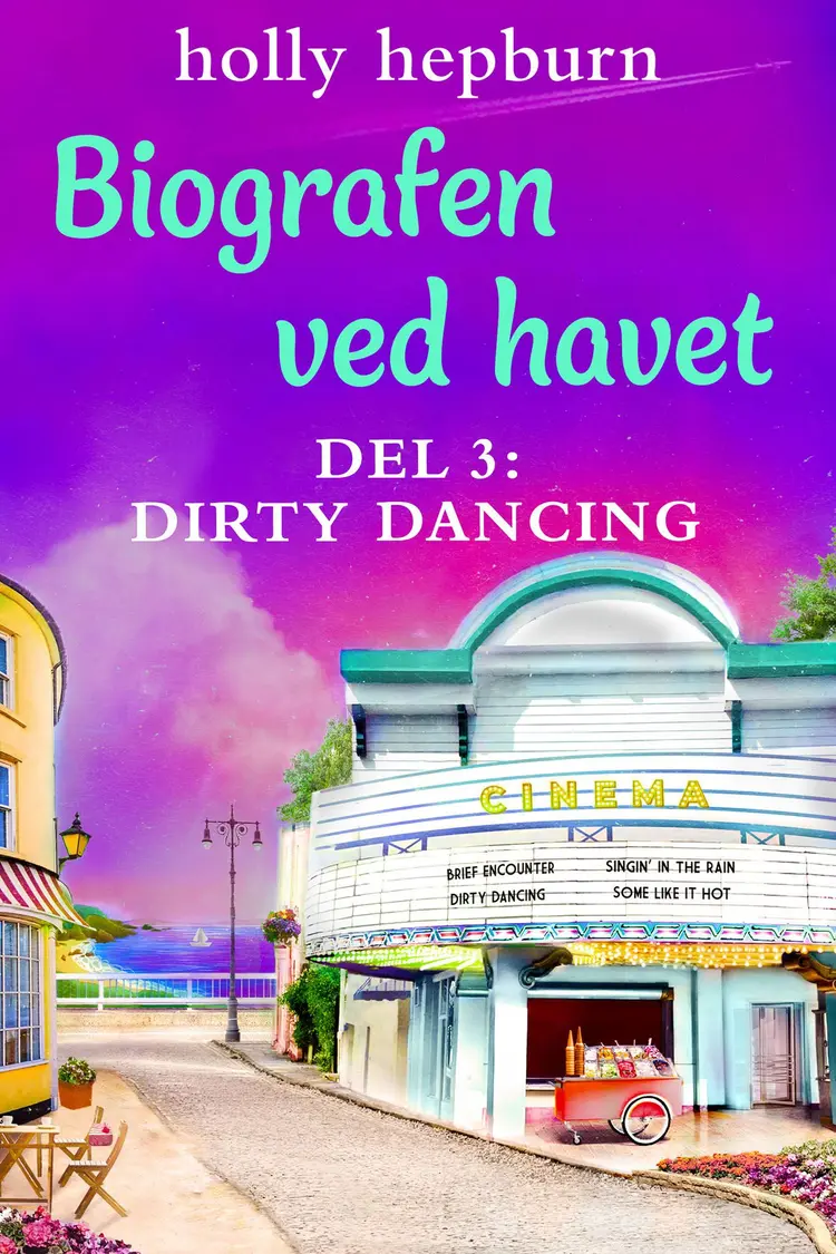 Dirty Dancing af Holly Hepburn
