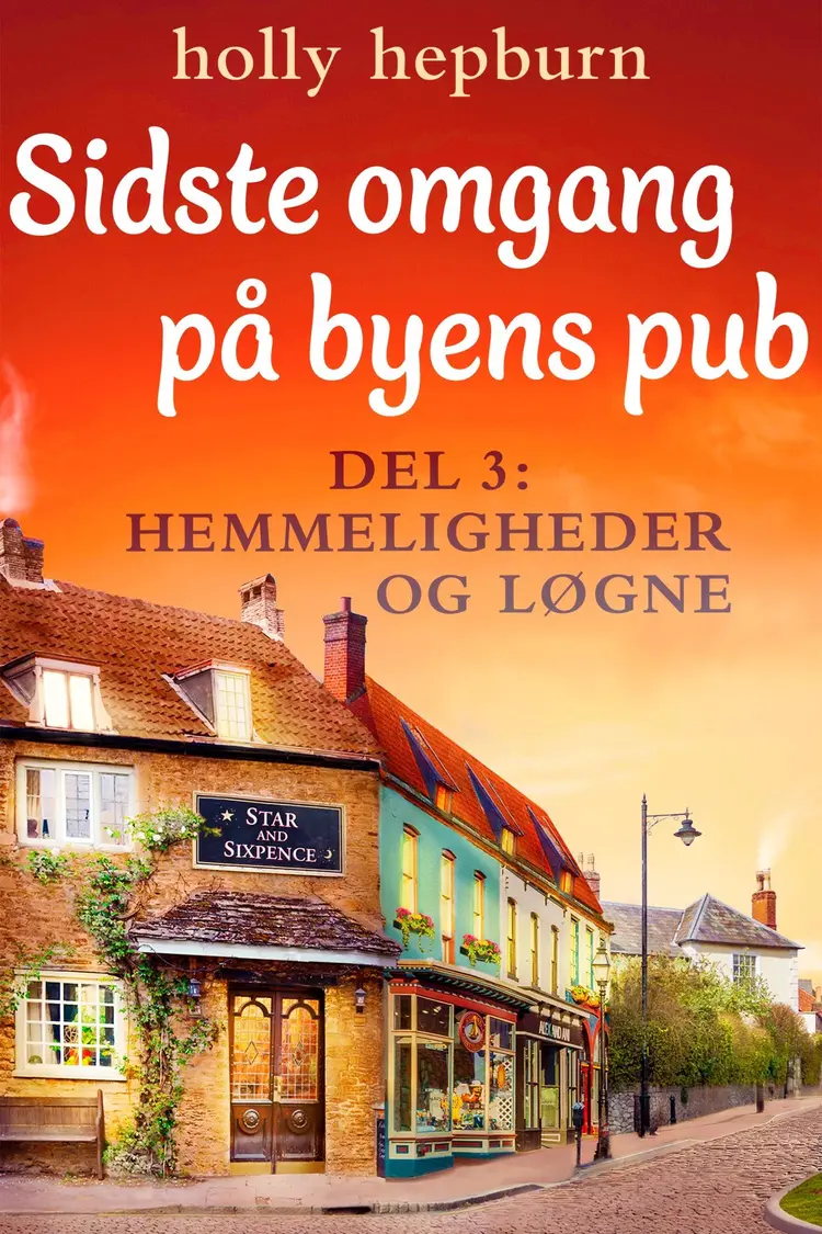 Hemmeligheder og løgne af Holly Hepburn