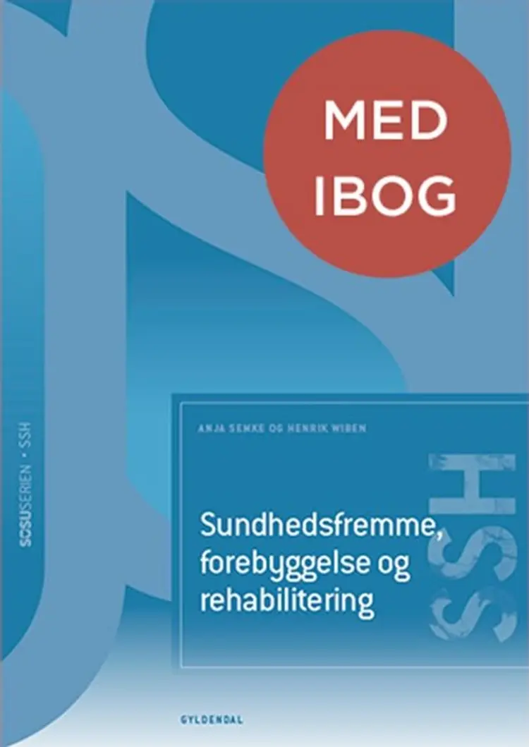 Sundhedsfremme, forebyggelse og rehabilitering (SSH)(med iBog) af Henrik Wiben