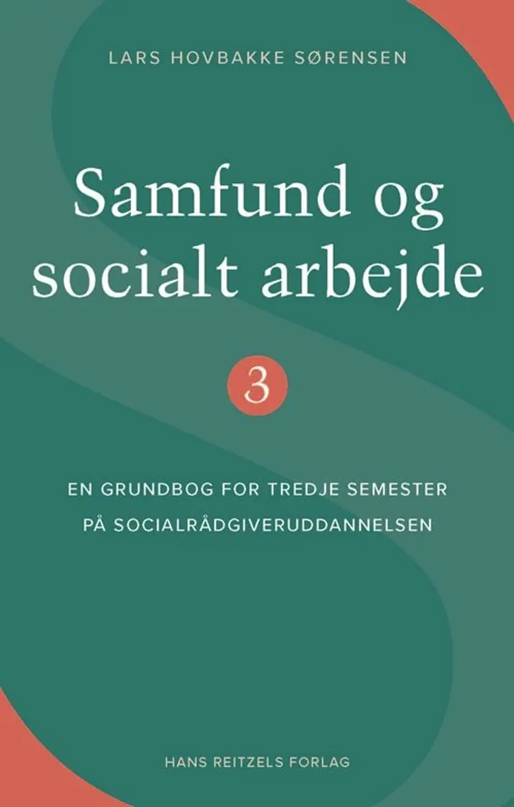 Samfund og socialt arbejde 3 af Lars Hovbakke Sørensen