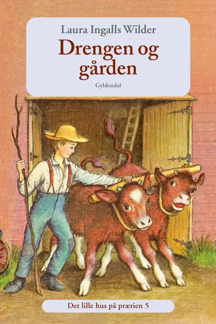 Drengen og gården af Laura Ingalls Wilder