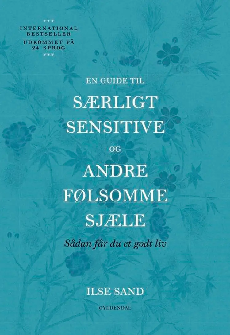 En guide til særligt sensitive og andre følsomme sjæle af Ilse Sand