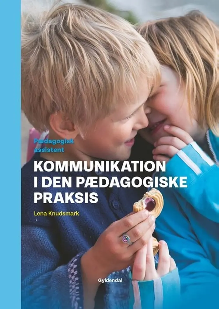 Kommunikation i den pædagogiske praksis af Lena Knudsmark