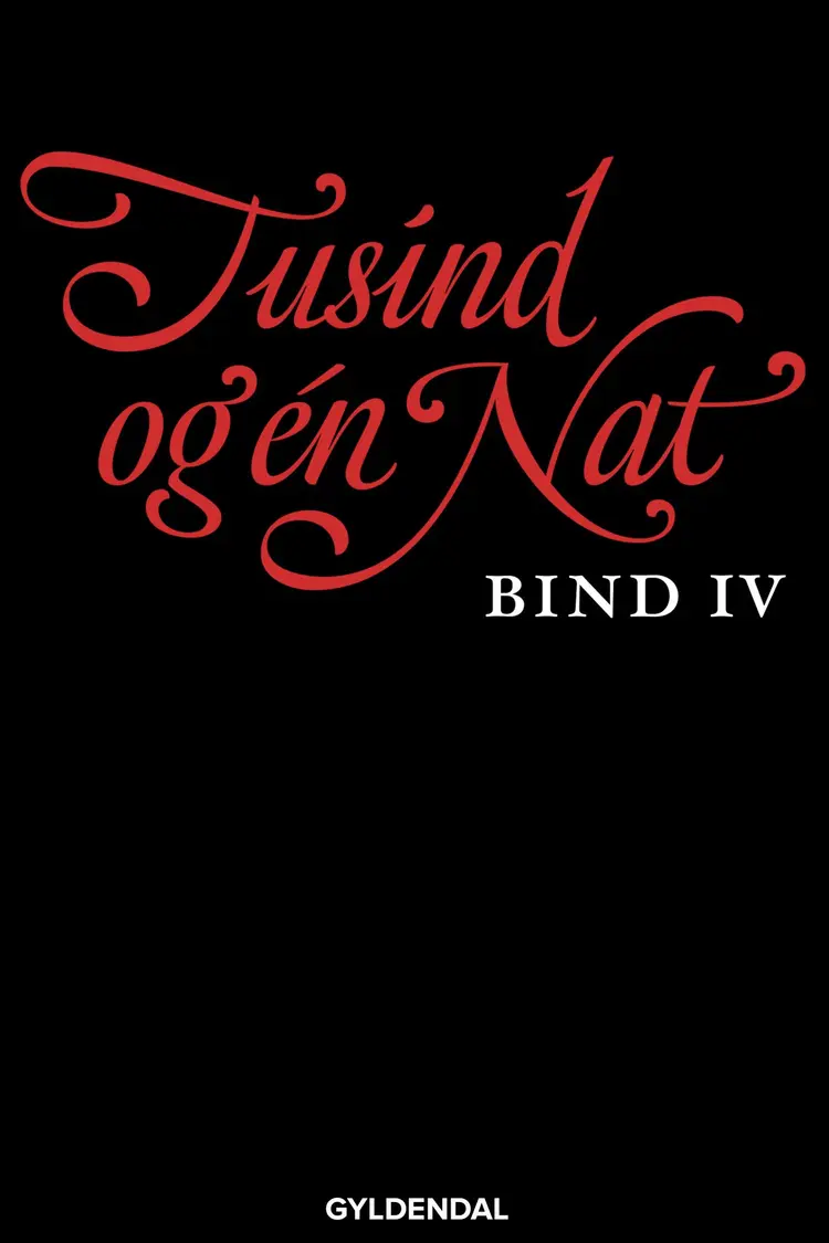 Tusind og én nat. Bind 4 af Ingen Forfatter