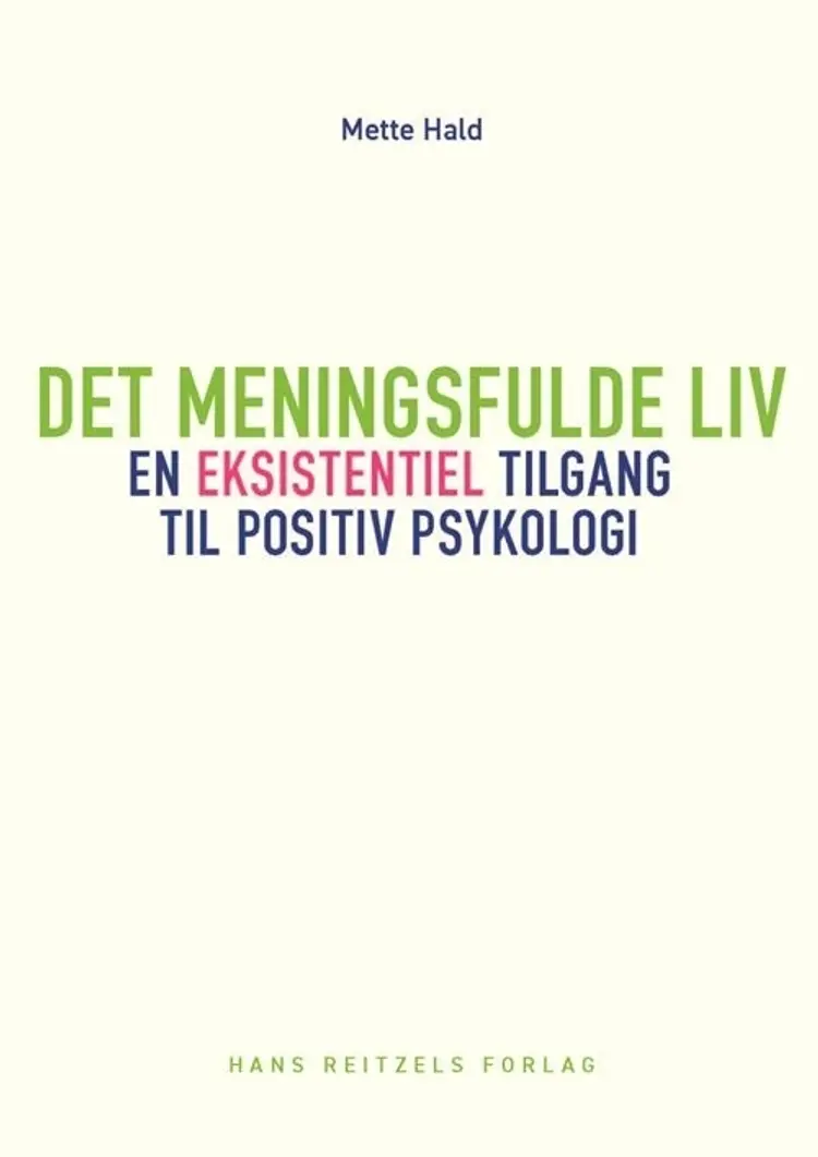 Det meningsfulde liv af Mette Hald