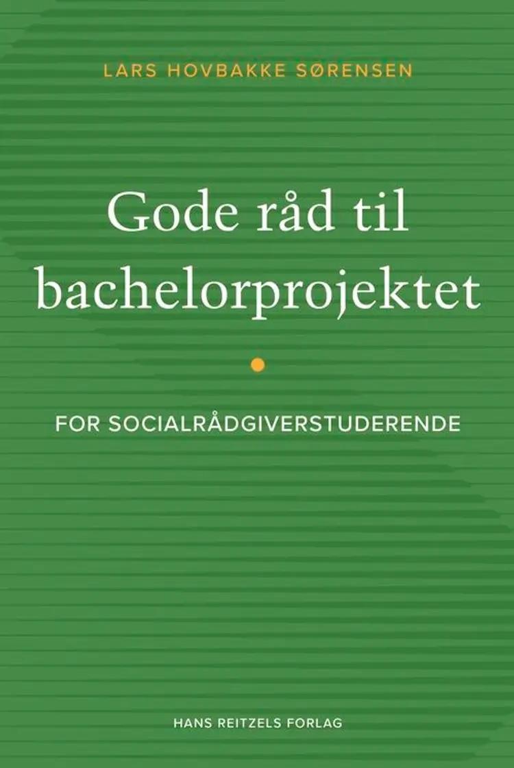 Gode råd til bachelorprojektet af Lars Hovbakke Sørensen