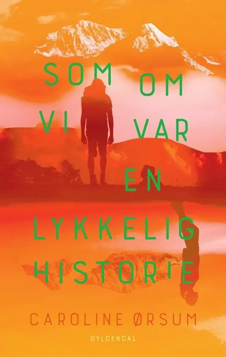 Som om vi var en lykkelig historie af Caroline Ørsum