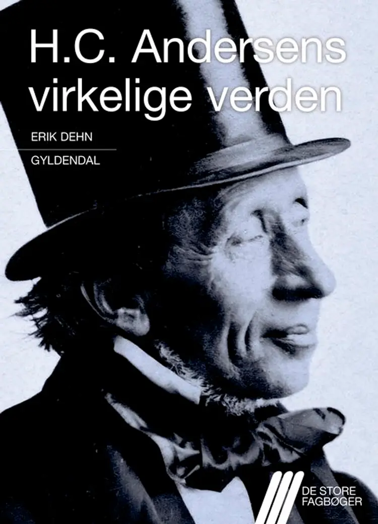 H.C. Andersens virkelige verden af Erik Dehn