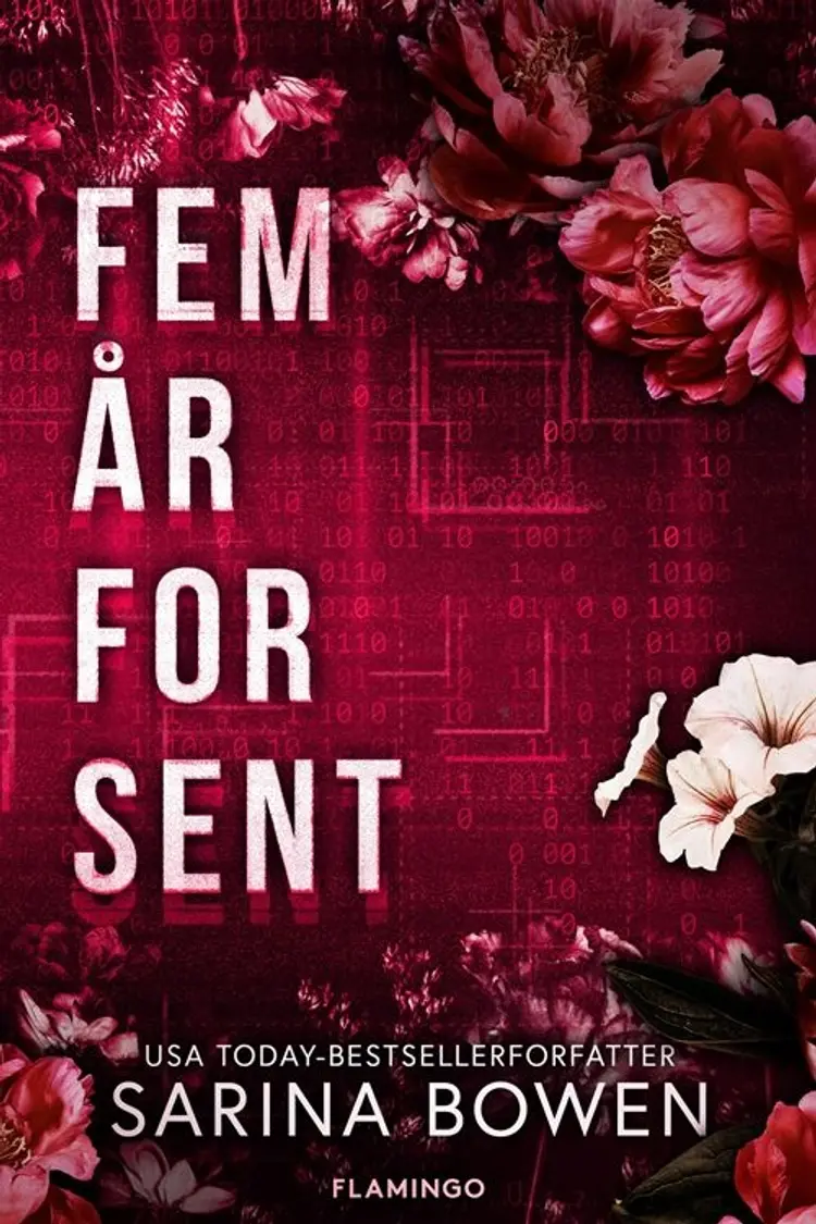 Fem år for sent af Sarina Bowen