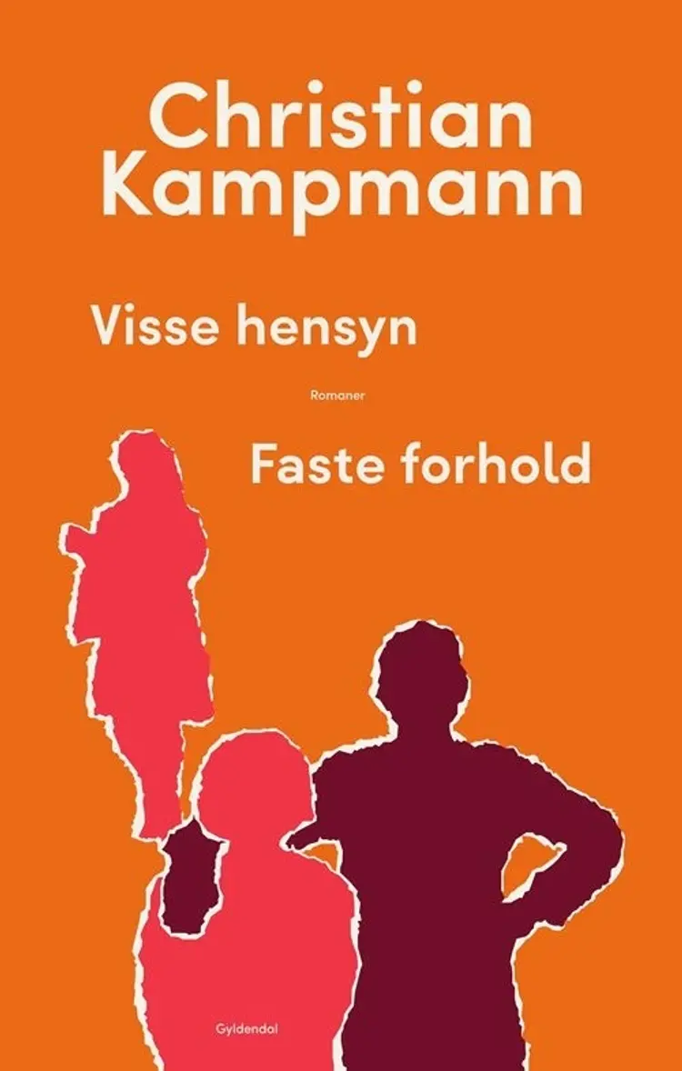 Visse hensyn & Faste forhold af Christian Kampmann