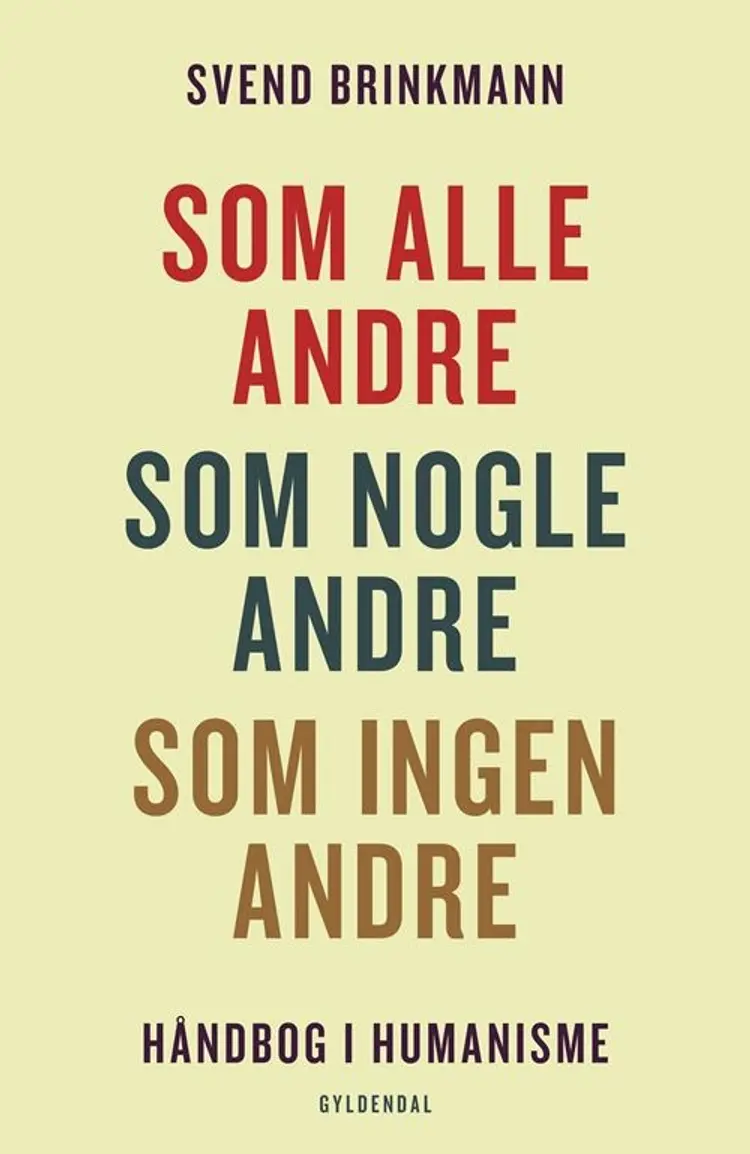 Som alle andre, som nogle andre, som ingen andre af Svend Brinkmann