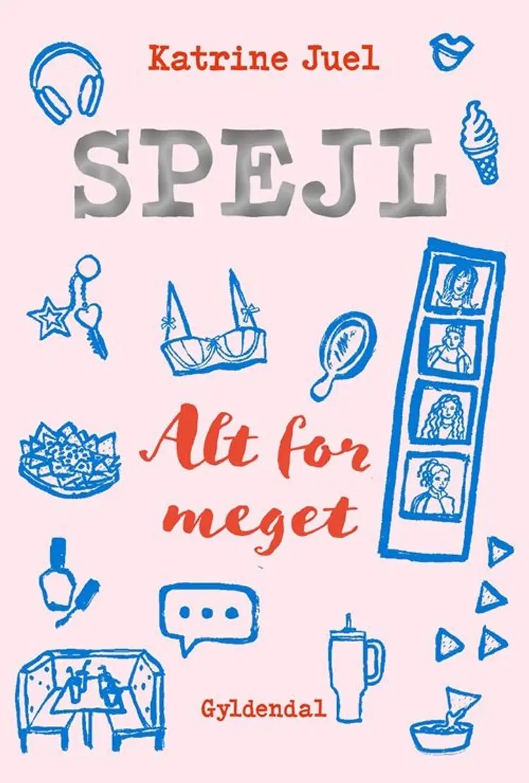 Spejl 1 - Alt for meget af Katrine Juel