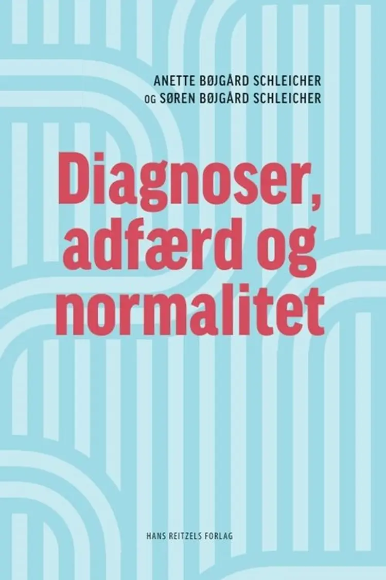 Diagnoser, adfærd og normalitet af Søren Bøjgård Schleicher