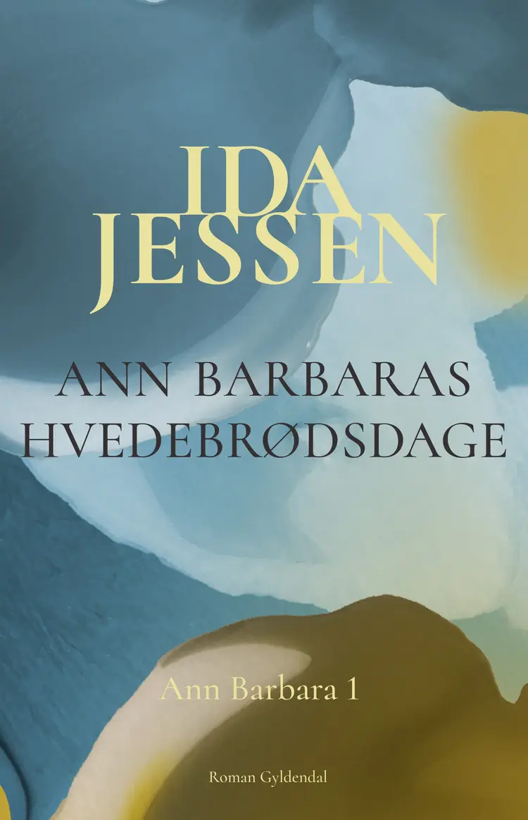 Ann Barbaras hvedebrødsdage af Ida Jessen