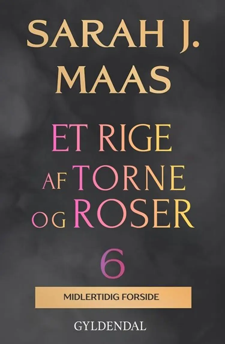 Et rige af torne og roser 6 af Sarah J. Maas