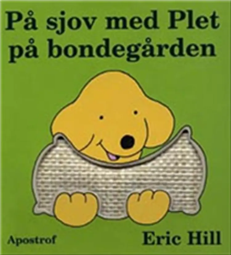På sjov med Plet på bondegården af Eric Hill