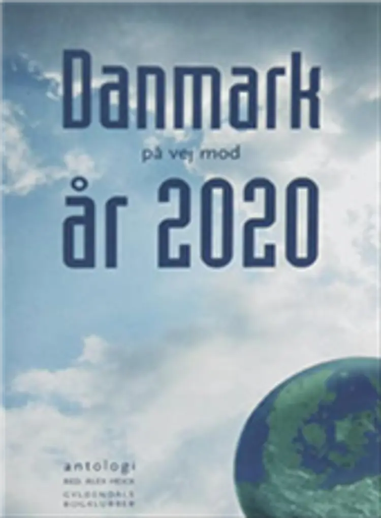 Danmark på vej mod år 2020 af .
