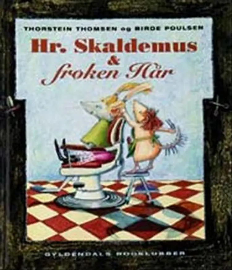 Hr. Skaldemus & frøken Hår af .