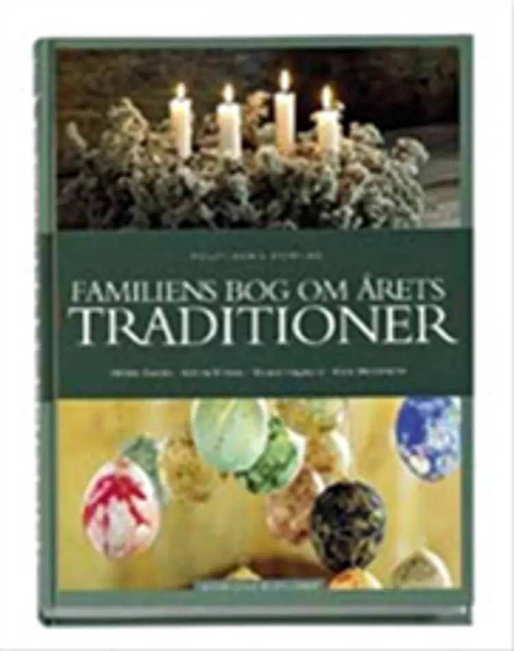 Familiens bog om årets traditioner af -