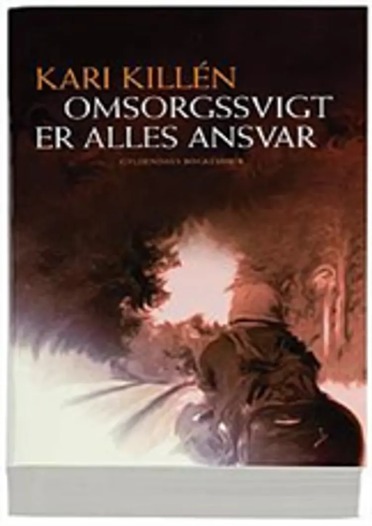 Omsorgssvigt er alles ansvar af Kari Killén