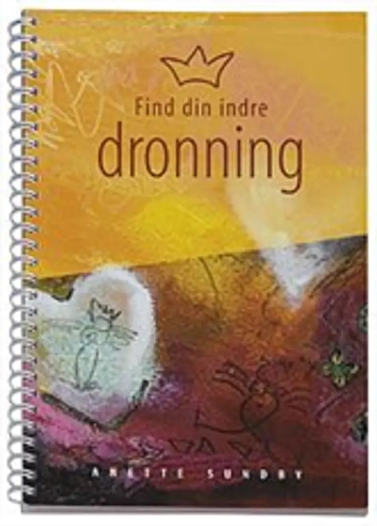 Find din indre dronning af Anette Sundby