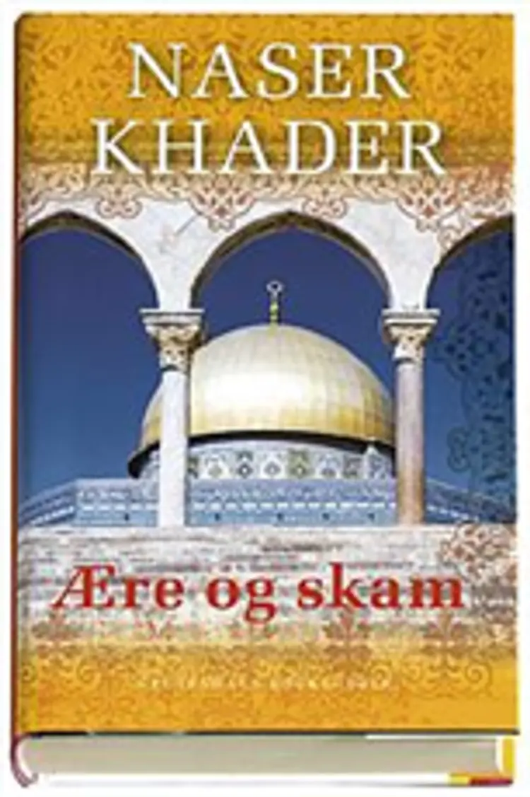 Ære og skam. 2. bogklubudgave af Naser Khader