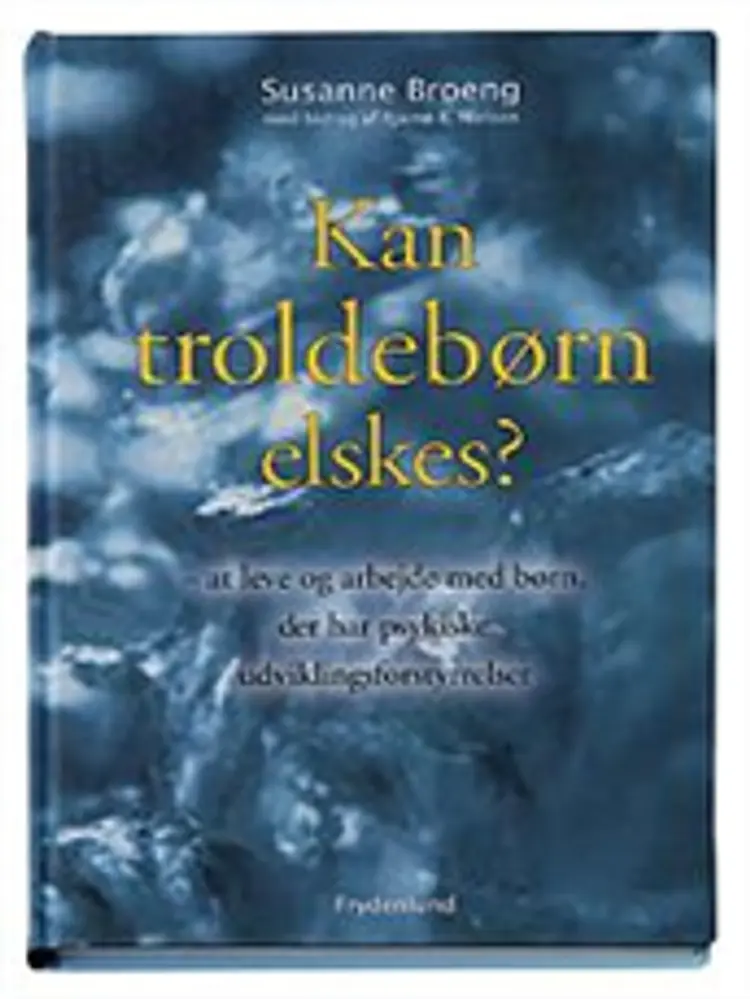 Kan troldebørn elskes? af Bjarne Nielsen