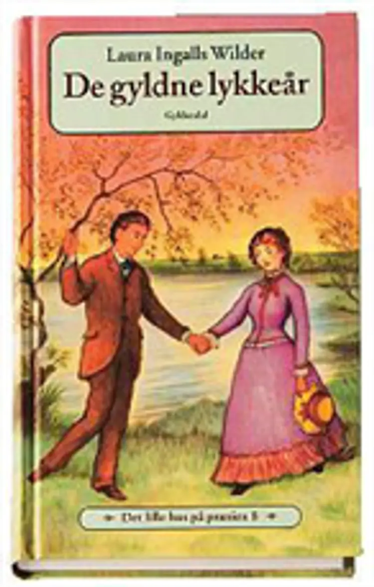 De gyldne lykkeår (8) af L.I. Wilder