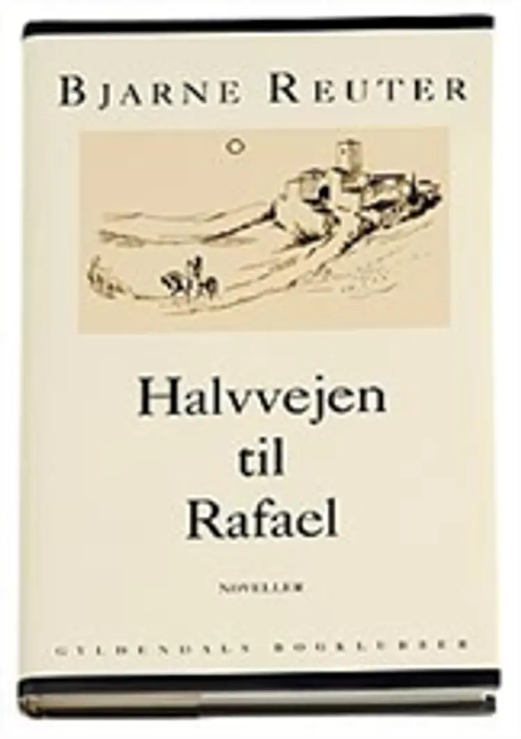 Halvvejen til Rafael af Bjarne B. Reuter