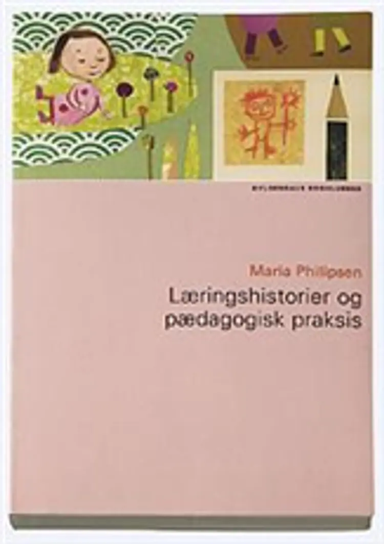 Læringshistorier og pædagogisk praksis af Maria Phillipsen