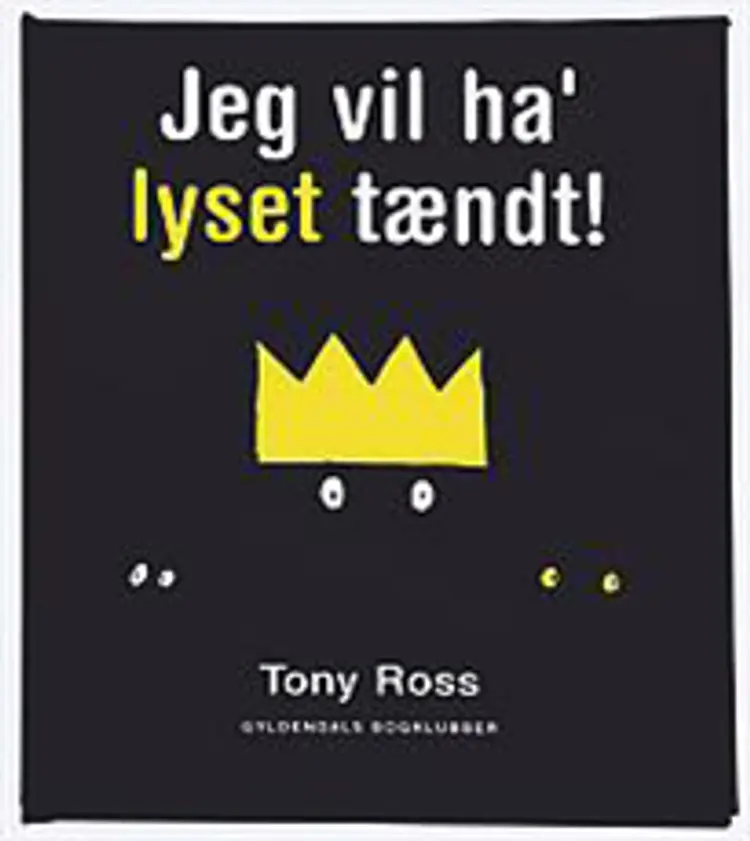 Jeg vil ha' lyset tændt! af Tony Ross