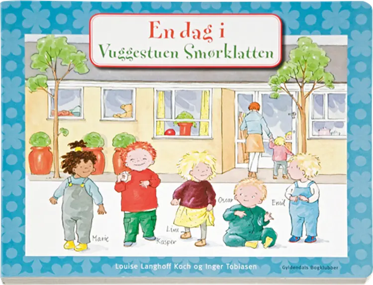 En dag i Vuggestuen Smørklatten af Louise Langhoff Koch