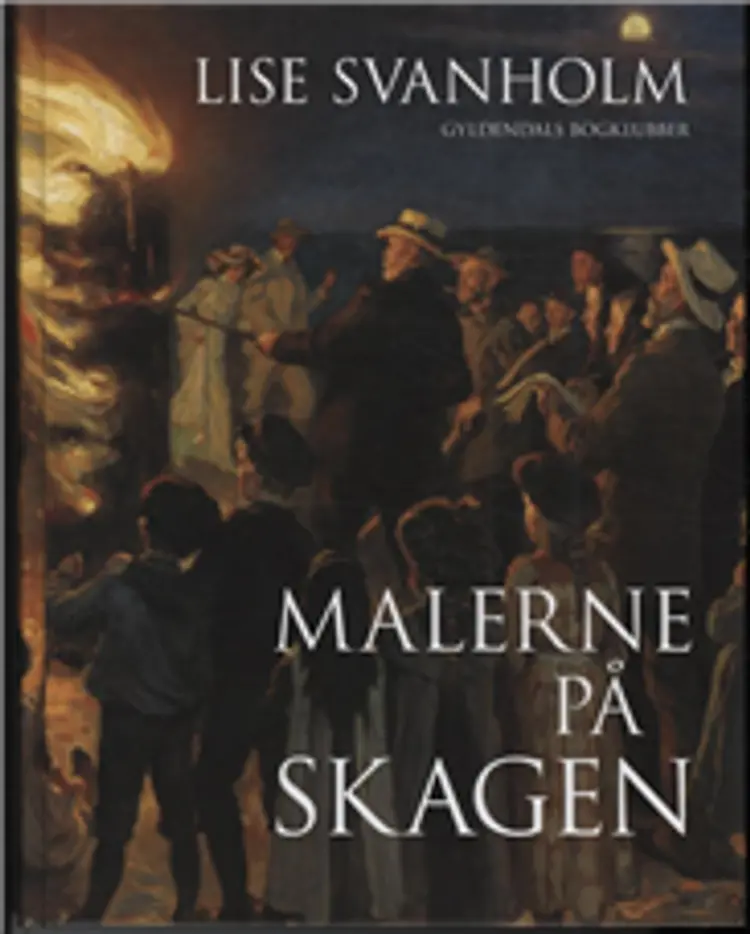 Malerne på Skagen af Lise Svanholm