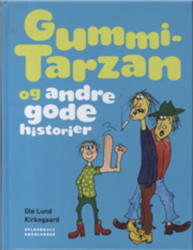 Gummi-Tarzan og andre gode historier af Ole Lund Kirkegaard