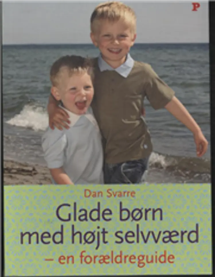 Glade børn med højt selvværd af Dan Svarre